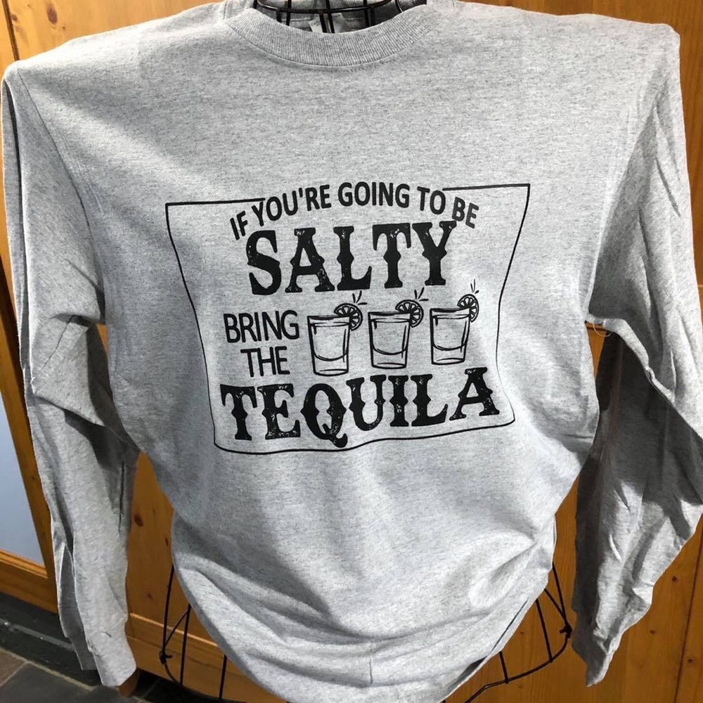 If you're gonna be salty tee